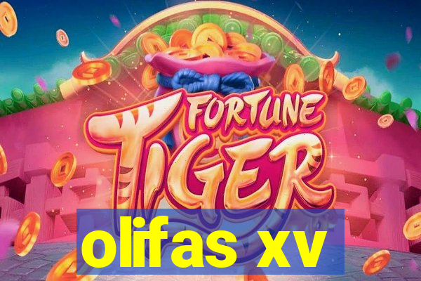 olifas xv